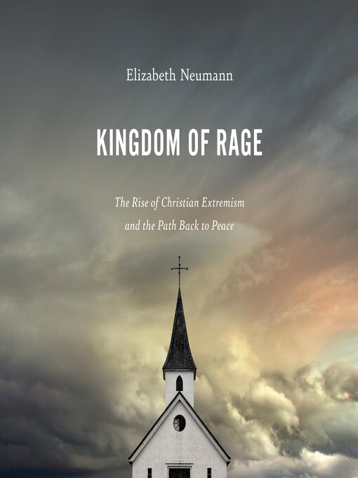 Title details for Kingdom of Rage by Elizabeth Neumann - Wait list